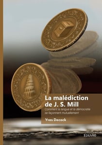 La malédiction de J. S. Mill : Comment la langue et la démocratie se façonnent mutuellement
