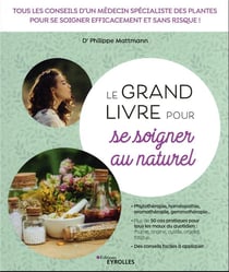 Le grand livre pour se soigner au naturel