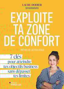 Exploite ta zone de confort : 7 clés pour atteindre tes objectifs business sans dépasser tes limites
