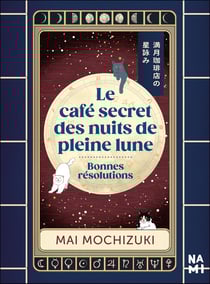 Le Café secret des nuits de pleine lune : Bonnes résolutions