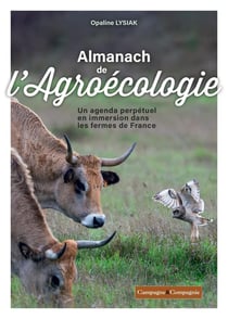 Almanach perpétuel de l'agroécologie : 52 semaines pour régénérer le vivant