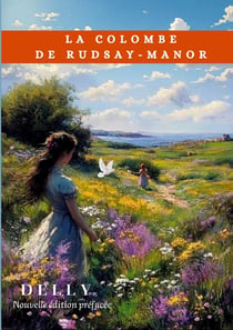 La colombe de Rudsay-Manor : Nouvelle édition préfacée