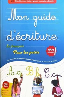 MON GUIDE D'éCRITURE POUR LES