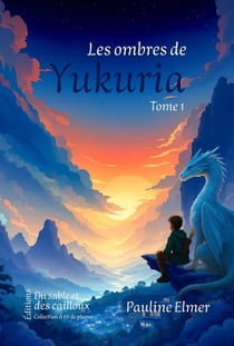 Les ombres de Yukuria Tome 1