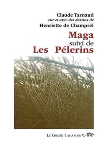 Maga suivi de Les Pélerins