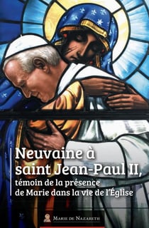 Neuvaine à saint Jean-Paul II : Témoin de la présence de Marie dans la vie de l'Église