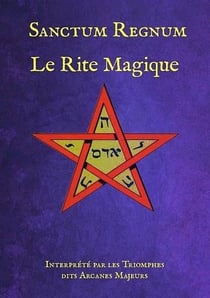 Sanctum regnum: le rite magique