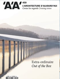 Revue l'architecture d'aujourd'hui n.459 : Extra-ordinaire, out of the box