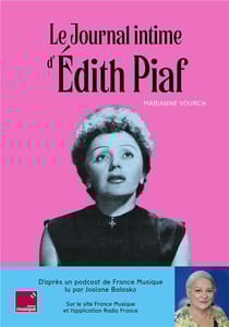 Le journal intime d'Edith Piaf : Lu par Josiane Balasko
