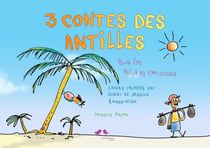 3 Contes des Antilles pour les petites canailles