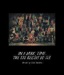In a dark time the eye begins to see : The art of Julia Sobo