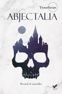 Abjectalia : recueil de nouvelles