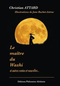 Le maître du Washi : Contes et nouvelles