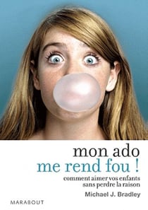 Mon ado me rend fou