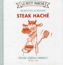 Steack haché - les 30 recettes du boucher