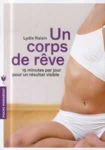 Un corps de rêve - 15 minutes par jour pour un résultat visible