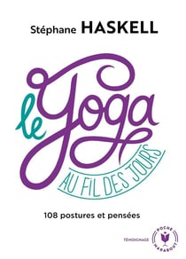 Le yoga au fil des jours - un hymne au bien-être et à la gestion du stress