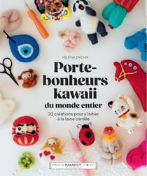 Porte-bonheurs kawaii du monde entier : 20 créations pour s'initier à la laine cardée