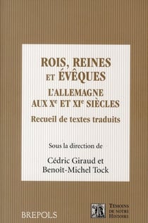Rois, reines et évêques - l'Allemagne aux X et XI siècles - recueil de textes traduits