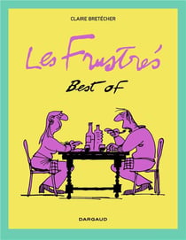 Les frustrés : best of