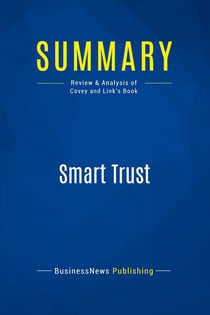 Summary: Smart Trust : Review and Analysis of Covey and Link's Book