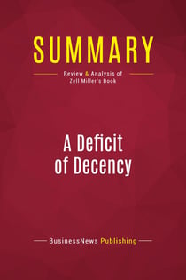 Summary: A Deficit of Decency : Review and Analysis of Zell Miller's Book