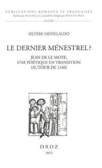 Le dernier menestrel ? jean de la mote, une poetqiue en transition (autour de 1340)