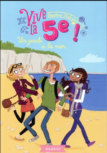 Vive la 5e ! Tome 8 : un jeudi à la mer