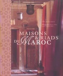 Maisons et riads du maroc