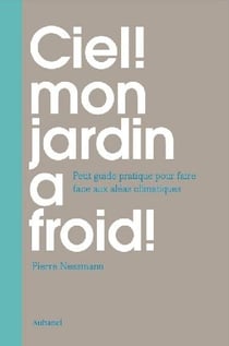 Ciel, mon jardin a froid