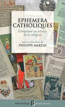 Bb n39 - ephemera catholiques, l'imprime au service de la religion