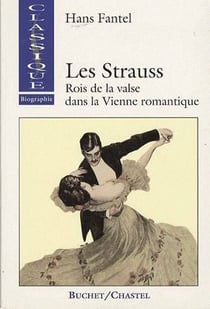 Les strauss - rois de la valse dans la vienne romantique