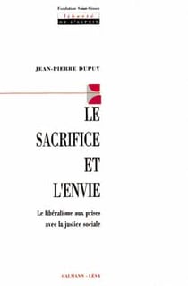 Le Sacrifice et l'envie : Le libéralisme aux prises avec la justice sociale