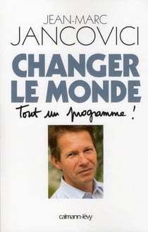 Changer le monde, tout un programme