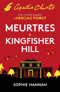 Meurtres à Kingfisher Hill - une nouvelle enquête d'Hercule Poirot