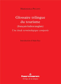 Glossaire trilingue du tourisme (francais/italien/anglais) - une étude terminologique comparée