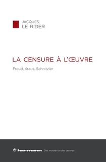 La censure à l'oeuvre - Freud - Kraus - Schnitzier