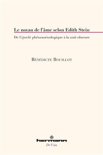 Le noyau de l'âme selon Edith Stein - de l'épochè phénoménologique à la nuit obscure