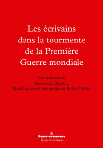 Les écrivains dans la tourmente de la première guerre