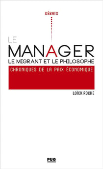 Le manager, le migrant et le philosophe - chroniques pour la paix économique