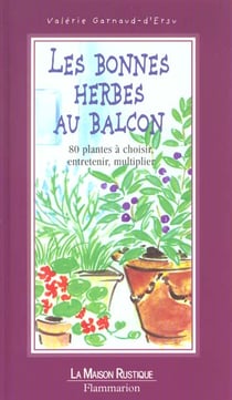 Les bonnes herbes au balcon