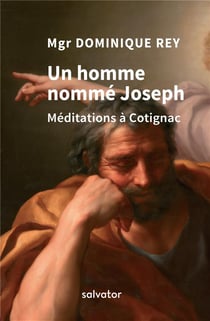 Un homme nommé Joseph - méditations à Cotignac