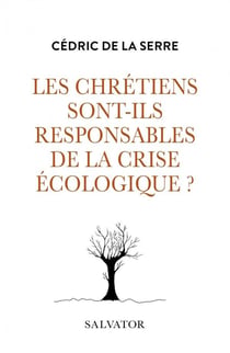 Les chrétiens sont-ils responsables de la crise écologique