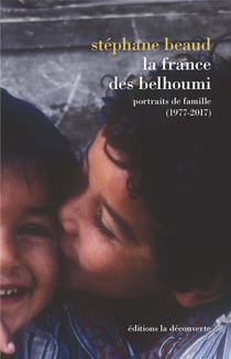 La France des Belhoumi - portraits de famille (1977-2017)