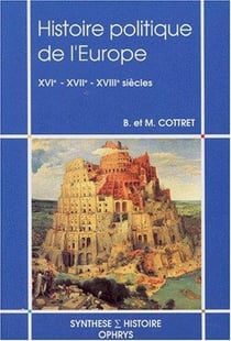 Histoire politique de l'Europe XVIe-XVIIe-VIIIe siècles