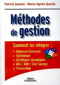 Methodes de gestion - comment les integrer : balanced scorecard, systemique, achetypes dynamiques, a