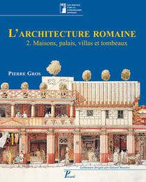 L'architecture romaine Tome 2 - maisons, palais, villas et tombeaux (3e édition)