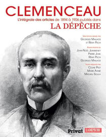 Clémenceau - l'intégrale des articles publiés dans la Dépêche (1894-1906)