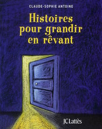 Histoires pour grandir en rêvant