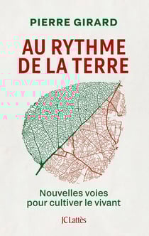 Au rythme de la terre : Nouvelles voies pour cultiver le vivant